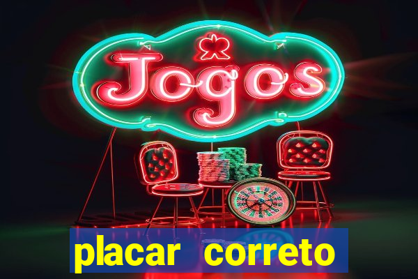 placar correto jogos de hoje